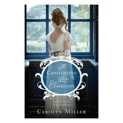 Captivating Lady Charlotte - Miller, Carolyn