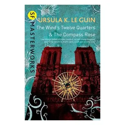 Wind's Twelve Quarters and The Compass Rose - Le Guin, Ursula K.