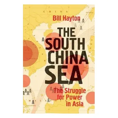 South China Sea - Hayton, Bill