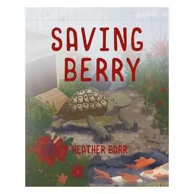 Saving Berry - Barr, Heather