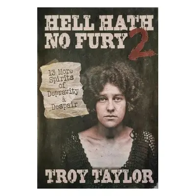 Hell Hath No Fury 2 - Taylor, Troy