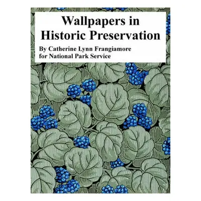 Wallpapers in Historic Preservation - Frangiamore, Catherine Lynn a National Park Service