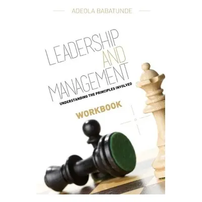 Leadership a Management (Workbook) - Babatunde, Adeola