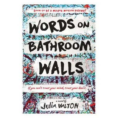 Words on Bathroom Walls - Walton, Julia