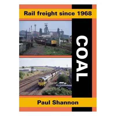 Rail Freight Since 1968 - Shannon, Paul