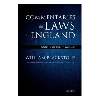 Oxford Edition of Blackstone's: Commentaries on the Laws of England - Blackstone, William