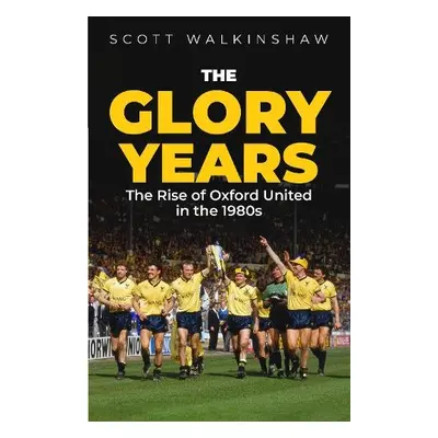 Glory Years - Walkinshaw, Scott