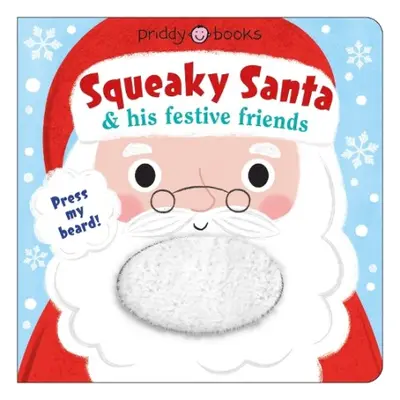 Squeaky Santa and his festive friends - Priddy, Roger