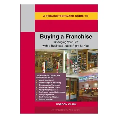 Straightforward Guide to Buying a Franchise - Clark, Gordon