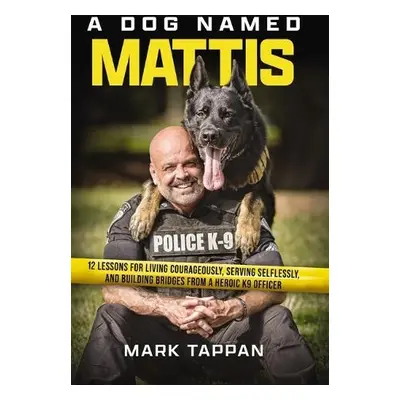 Dog Named Mattis - Tappan, Mark