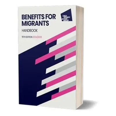 Benefits for Migrants handbook, 15th edition 2023 - CPAG