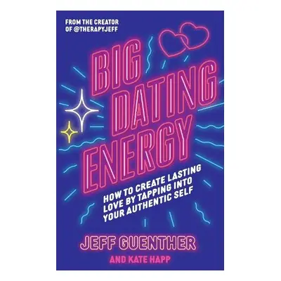 Big Dating Energy - Guenther, Jeff a Happ, Kate