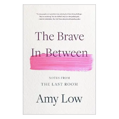 The Brave In-Between - Low, Amy