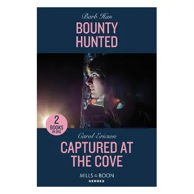 Bounty Hunted / Captured At The Cove - Han, Barb a Ericson, Carol