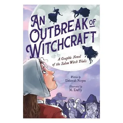 An Outbreak of Witchcraft - Noyes, Deborah