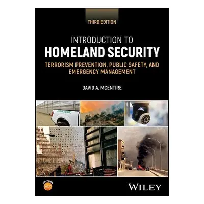 Introduction to Homeland Security - McEntire, David A. (Utah Valley University)