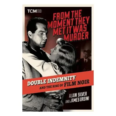 From the Moment They Met It Was Murder - Silver, Alain a Ursini, James