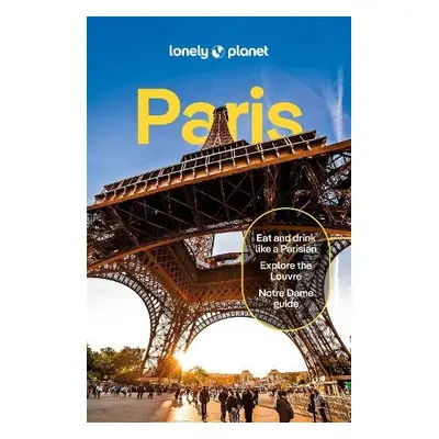 Lonely Planet Paris - Lonely Planet a Averbuck, Alexis a Carillet, Jean-Bernard a Fong Yan, Fabi