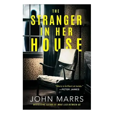 Stranger in Her House - Marrs, John