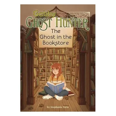 Ghost in the Bookstore - Faris, Stephanie