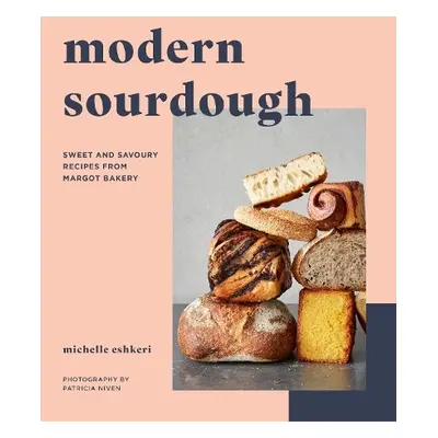 Modern Sourdough - Eshkeri, Michelle