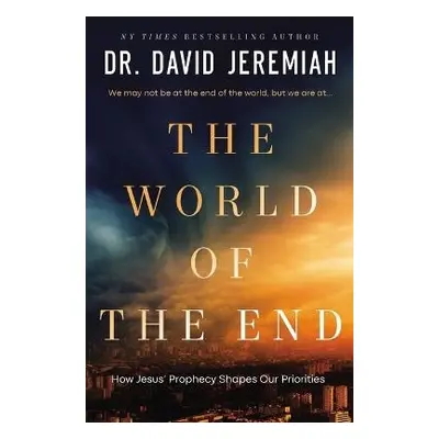 World of the End - Jeremiah, Dr. David