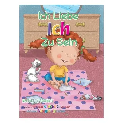 Ich Liebe Ich Zu Sein (German) - Braunack, Margaret