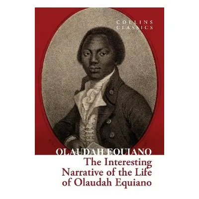 Interesting Narrative of the Life of Olaudah Equiano - Equiano, Olaudah