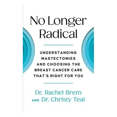 No Longer Radical - Brem, Rachel a Teal, Christy