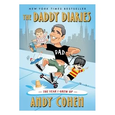 Daddy Diaries - Cohen, Andy