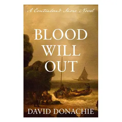 Blood Will Out - Donachie, David