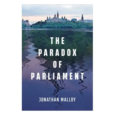 Paradox of Parliament - Malloy, Jonathan