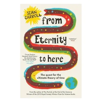 From Eternity to Here - Carroll, Sean