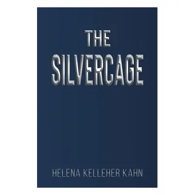 Silvercage - Kelleher Kahn, Helena