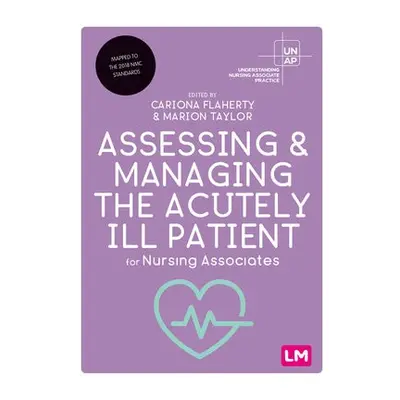 Assessing and Managing the Acutely Ill Patient for Nursing Associates