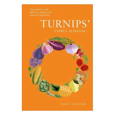 Turnips' Edible Almanac - Foster, Fred