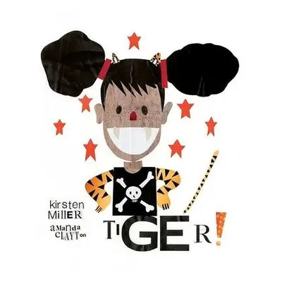 TIGER! - Miller, Kirsten