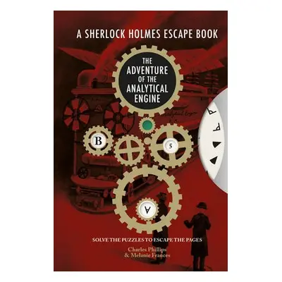 Sherlock Holmes Escape, A - The Adventure of the Analytical Engine - Phillips, Charles a Frances