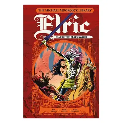 Moorcock Library: Elric: Bane of the Black Sword - Thomas, Roy