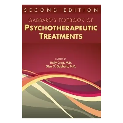 Gabbard's Textbook of Psychotherapeutic Treatments