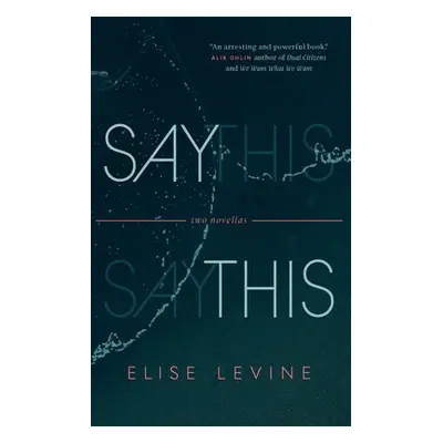 Say This - Levine, Elise