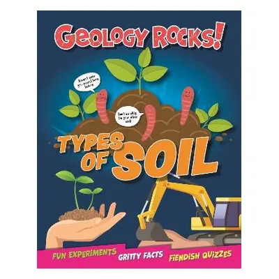 Geology Rocks!: Types of Soil - Howell, Izzi