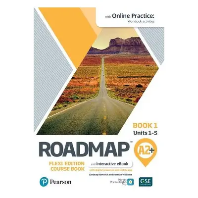 Roadmap A2+ Flexi Edition Course Book 1 with eBook and Online Practice Access - Warwick, Lindsay