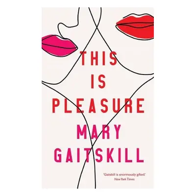 This is Pleasure - Gaitskill, Mary