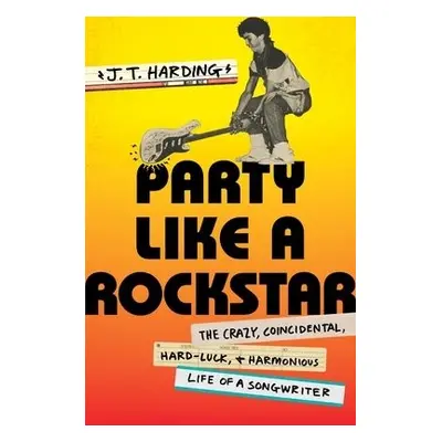 Party like a Rockstar - Harding, J.T.