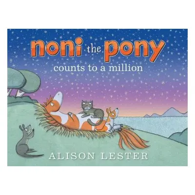 Noni the Pony Counts to a Million - Lester, Alison