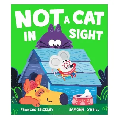 Not a Cat In Sight - Stickley, Frances