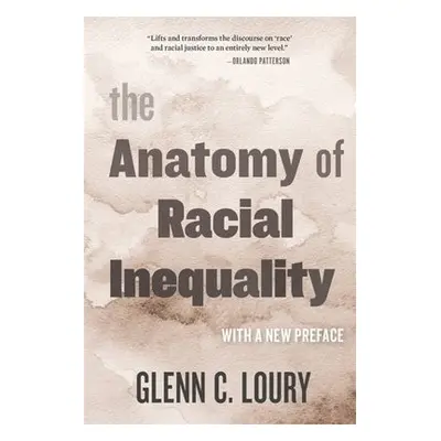 Anatomy of Racial Inequality - Loury, Glenn C.