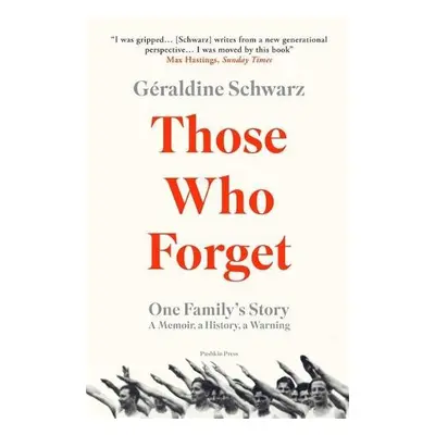 Those Who Forget - Schwarz, Geraldine (Author)