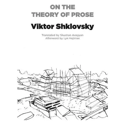 Theory of Prose - Shklovsky, Viktor